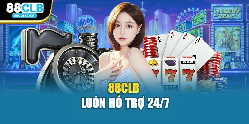 88CLB luôn hỗ trợ 24/7