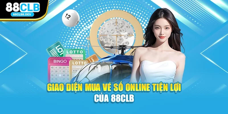 Giao diện mua vé số online tiện lợi của 88clb