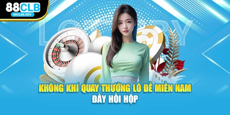 Không khí quay thưởng Lô đề miền Nam đầy hồi hộp