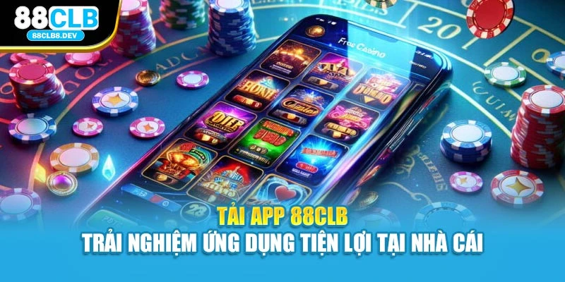 Tải app để nhận thông báo về khuyến mãi tại nhà cái