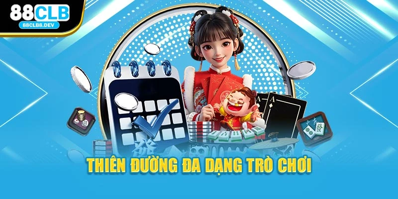 Thiên đường đa dạng trò chơi