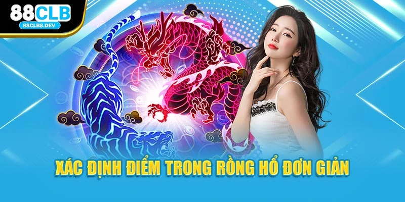 Xác định điểm trong Rồng Hổ đơn giản
