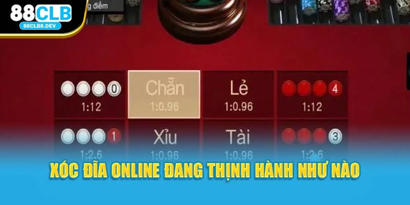 Xóc đĩa online đang thịnh hành như nào